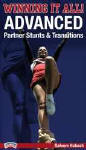 Winning it All! Advanced Partner Stunts & Transitions