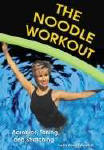 The Noodle Workout Video and CD