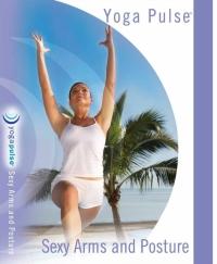 Yoga Pulse: Sexy Arms & Posture DVD